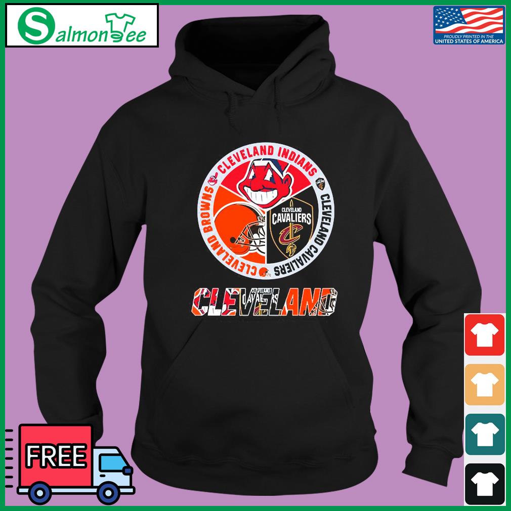 Official cleveland indians Cleveland browns Cleveland cavaliers T-shirts,  hoodie, tank top, sweater and long sleeve t-shirt