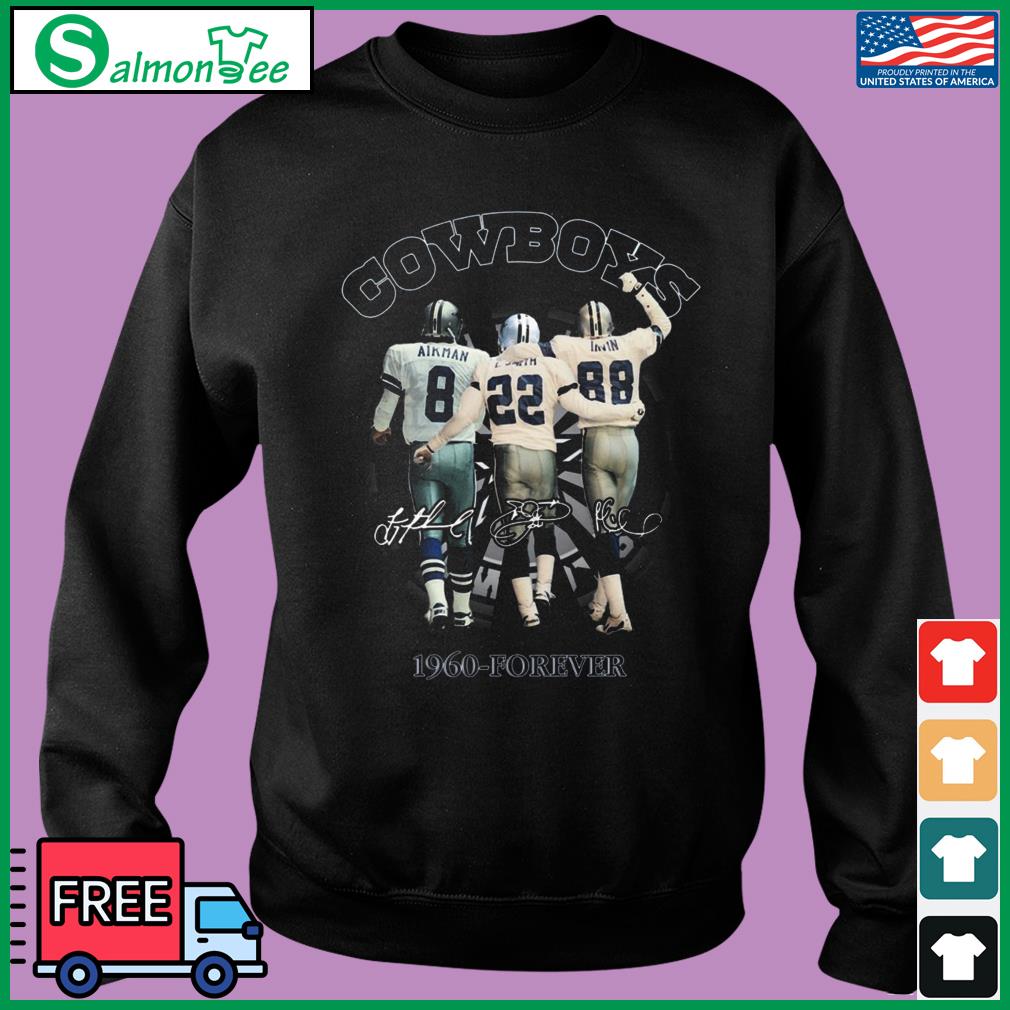 Dallas Cowboys Michael Irvin Emmitt Smith And Troy Aikman 1960-Forever  Signatures Shirt, hoodie, sweater, long sleeve and tank top