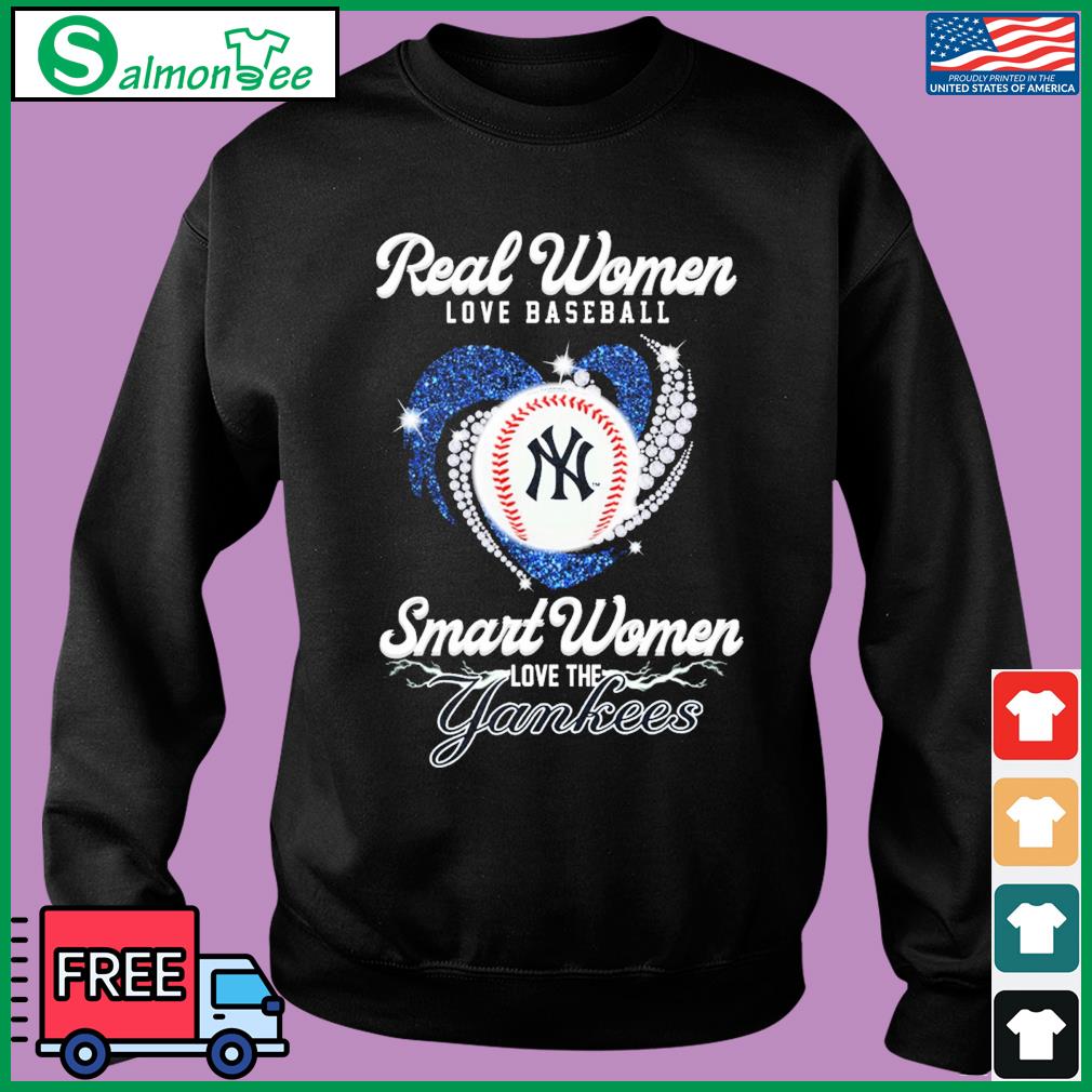 Official real women love baseball smart women love the yankees diamond  heart T-shirt, hoodie, sweater, long sleeve and tank top