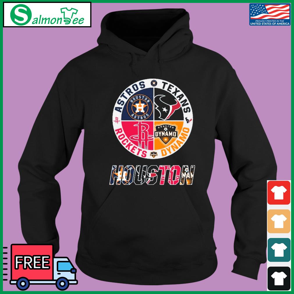 Design houston City Houston Astros Houston Dynamo Houston Texans shirt,  hoodie, long sleeve tee