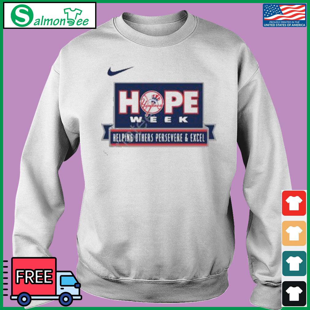 Yankees hope week helping others persevere and excel shirt, hoodie,  sweater, long sleeve and tank top