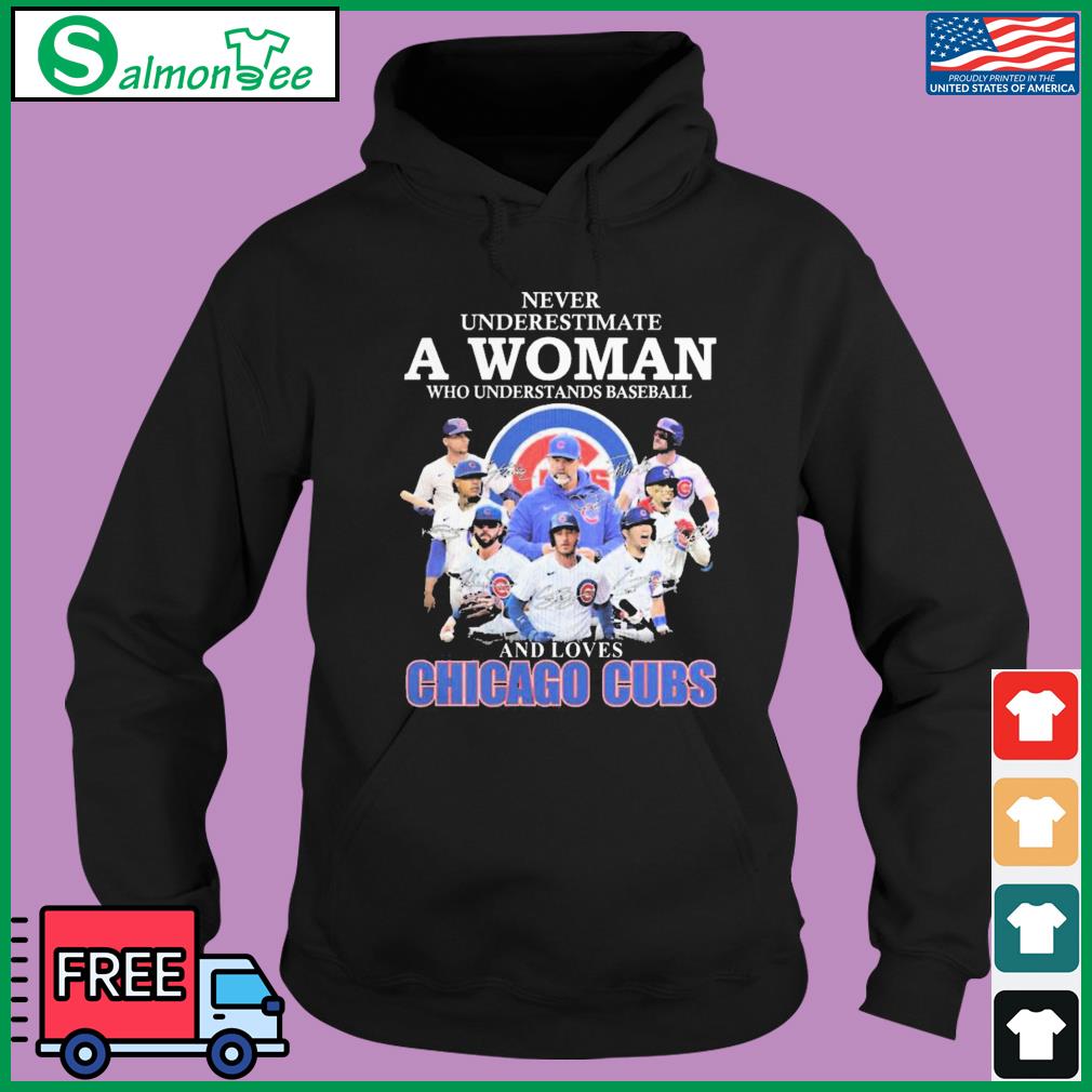 Official never underestimate a woman who understands baseball and loves chicago  cubs shirt, hoodie, sweater, long sleeve and tank top