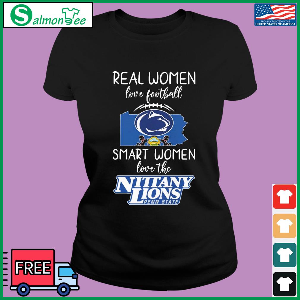 Official real Women Love Football Smart Women Love The Penn State Nittany Lions  Shirt, hoodie, sweater, long sleeve and tank top