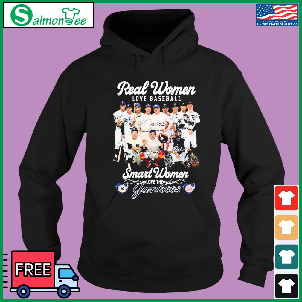 Real Women love Baseball smart Women love the New York Yankees signatures  shirt, hoodie, sweater, long sleeve and tank top