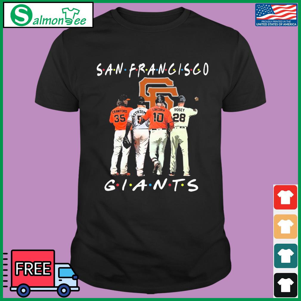 Best San Francisco Giants Friends Shirt, Brandon Crawford, Mike  Yastrzemski, Buster Posey, Evan Longoria, hoodie, sweater, longsleeve t- shirt