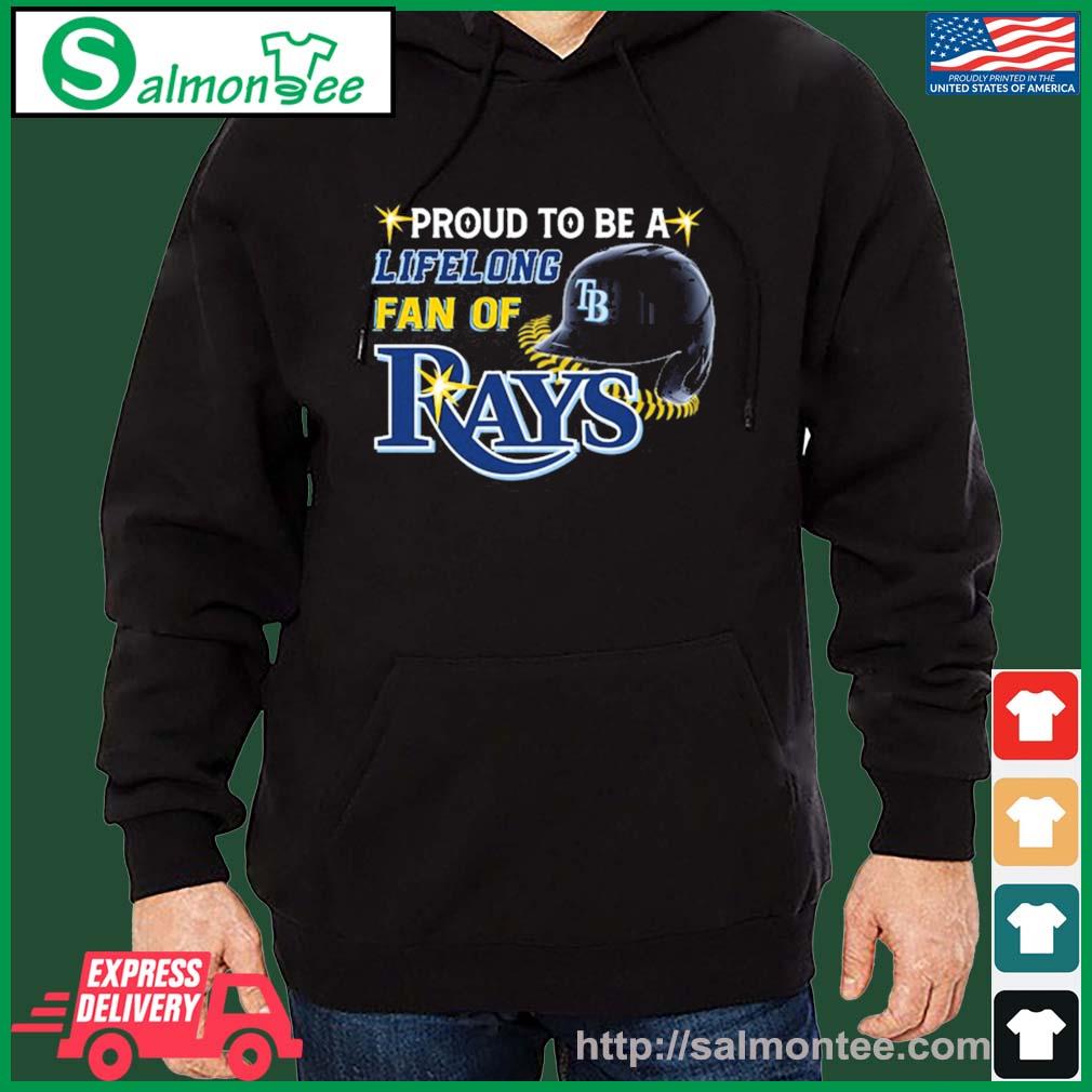 Official Proud To Be A Lifelong Fan Of Tampa Bay Rays Shirt, hoodie,  sweater and long sleeve