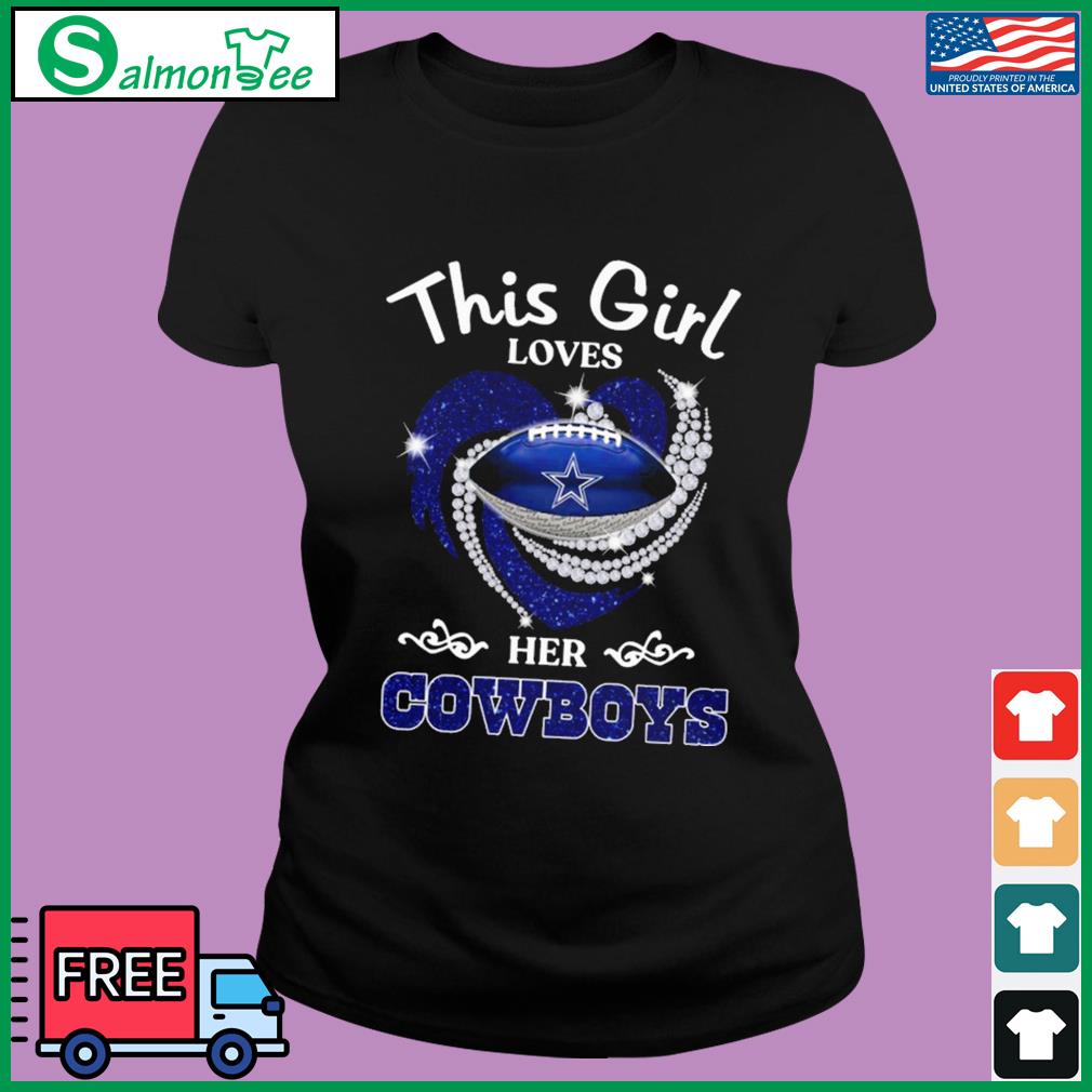 This girl loves her Cowboys shirt, hoodie, sweater, long sleeve and tank top