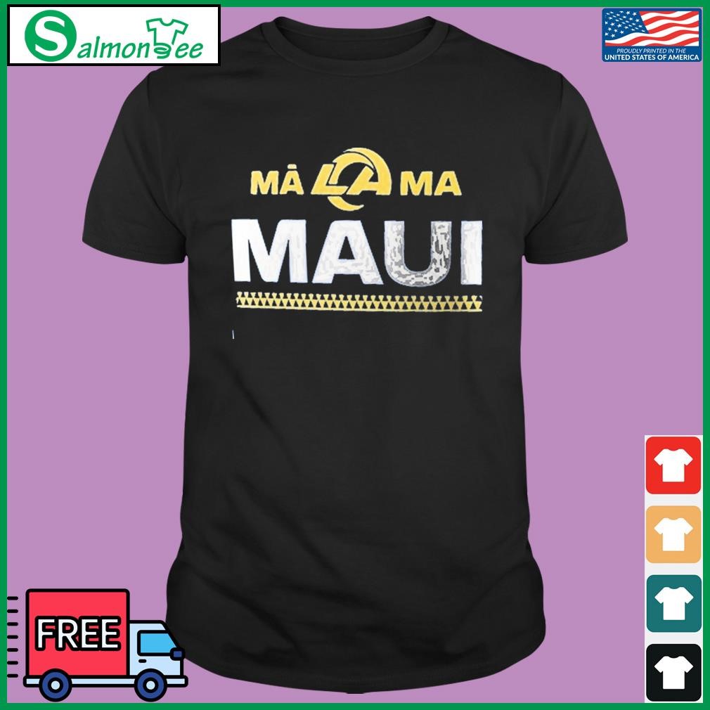 Rams Maui Shirt La Rams Maui Shirt Rams Malama Maui Shirt Malama