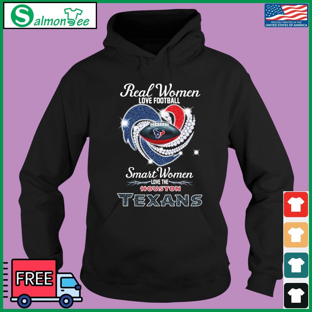 Real women love football smart women love the Houston Texans 2023 logo shirt,  hoodie, sweater, long sleeve and tank top