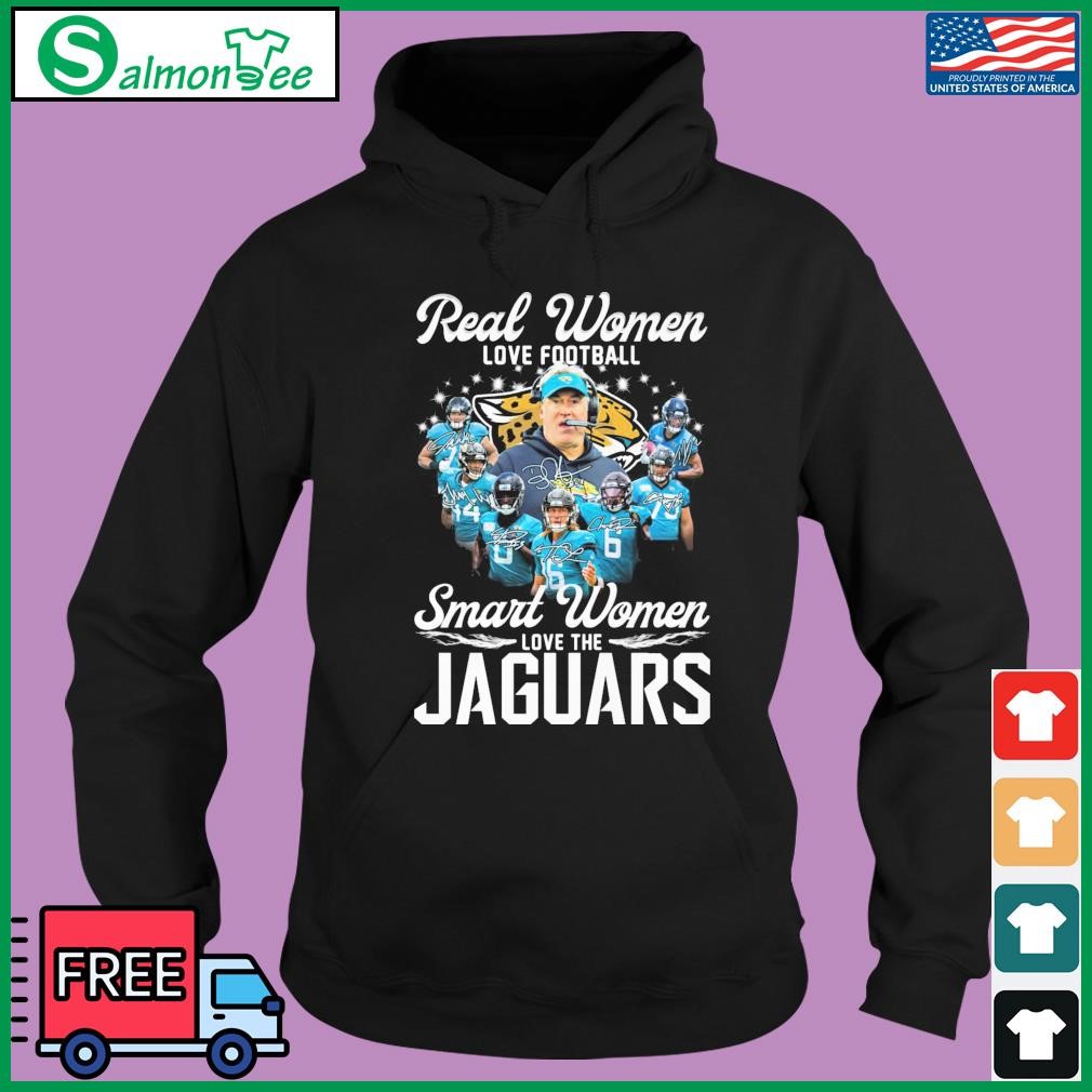 Real Women Love Football Smart Women Love The Jacksonville Jaguars  signatures Shirt, hoodie, sweater, long sleeve and tank top in 2023