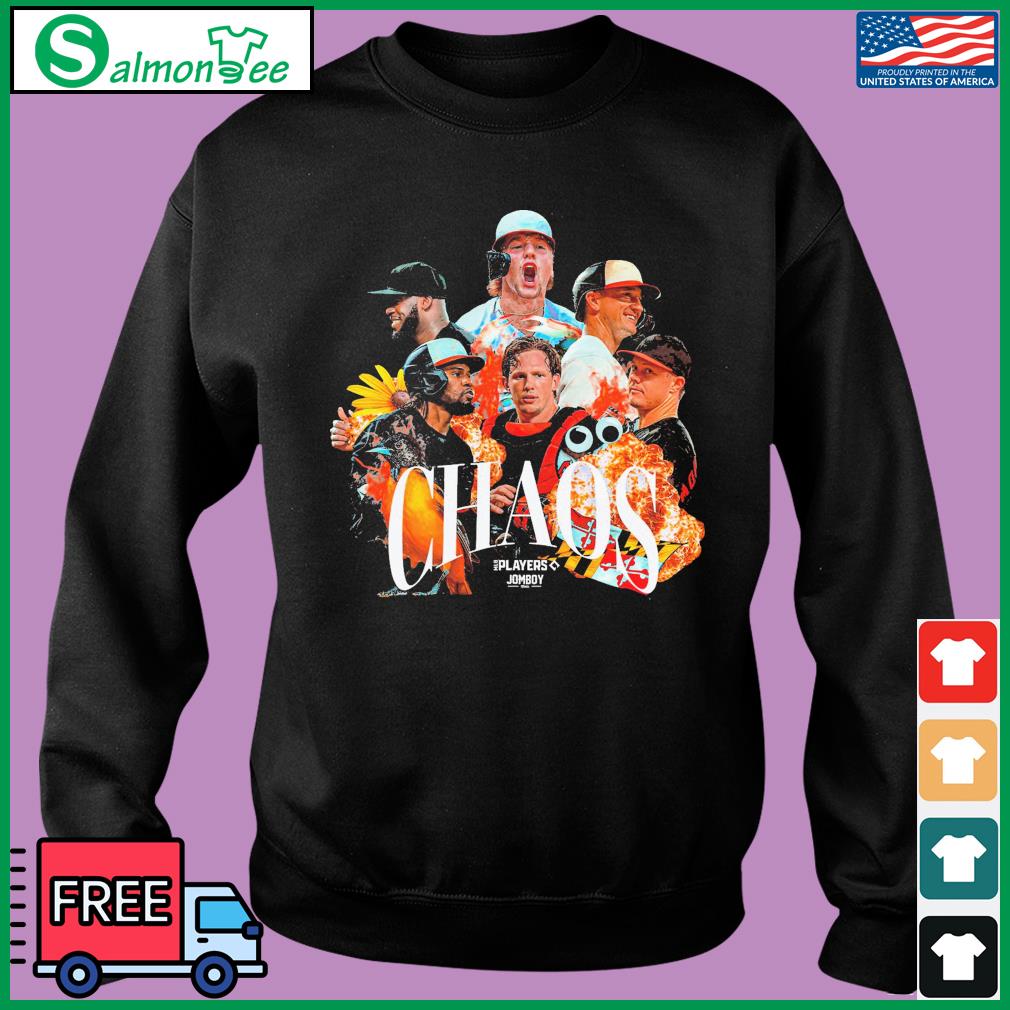 Chaos in Baltimore Orioles players shirt, hoodie, sweater, long sleeve and  tank top