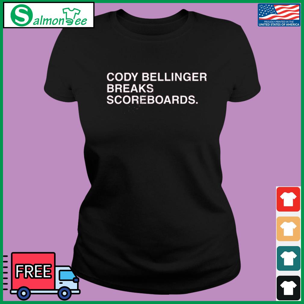 Funny cody bellinger breaks scoreboards shirt, hoodie, sweater