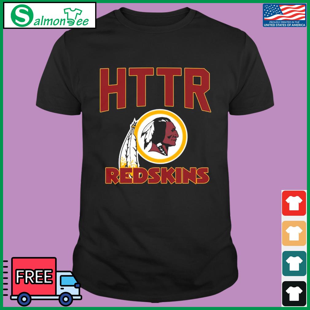 HTTR Washington Redskins Football Shirt - Teespix - Store Fashion LLC