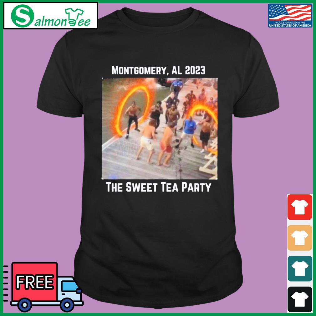 Montgomery Alabama 2023 The Sweet Tea Party Shirt, hoodie, sweater