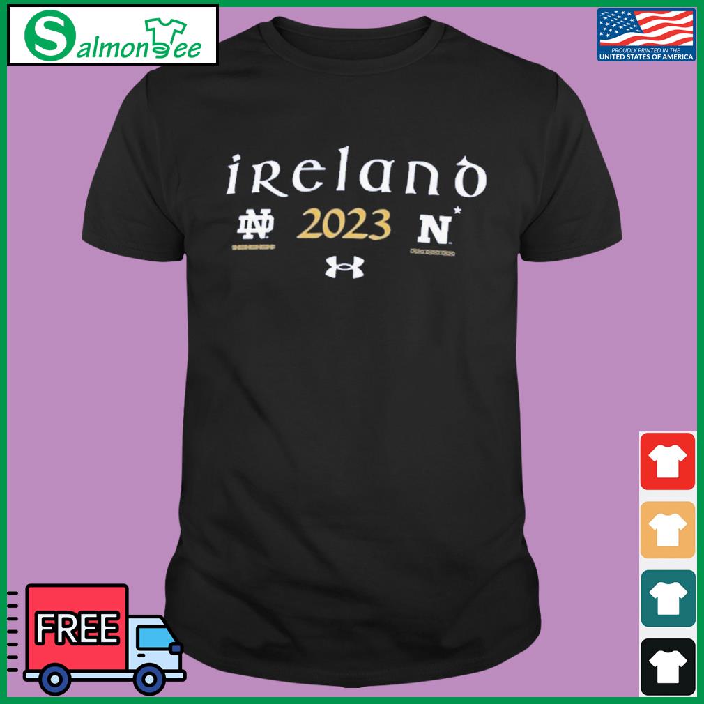 Notre Dame Fighting Irish vs. Navy Midshipmen 2023 Ireland Matchup Shirt,  hoodie, sweater, long sleeve and tank top