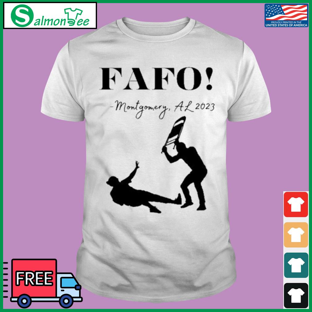Official Fafo Montgomery Al 2023 shirt, hoodie, sweater, long sleeve ...