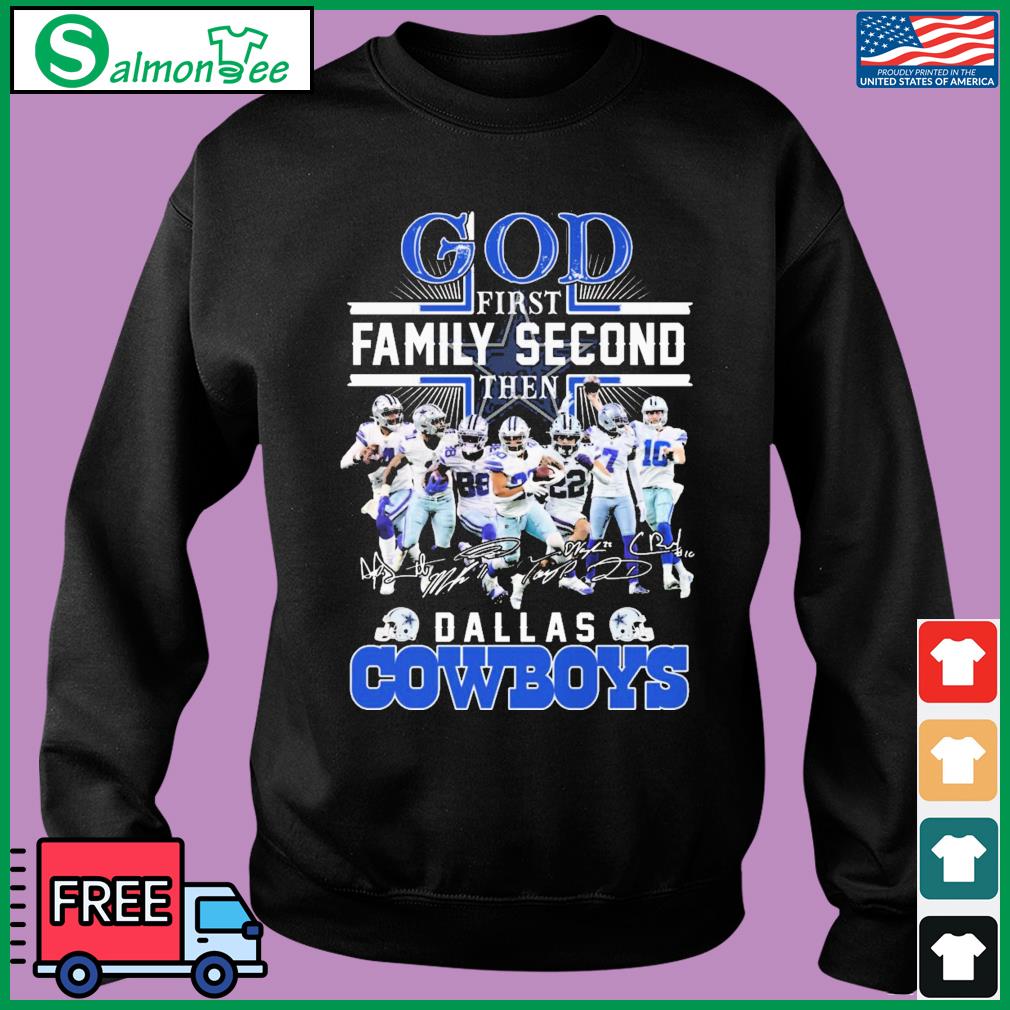 Official God First Family Second Then Dallas Cowboys Team