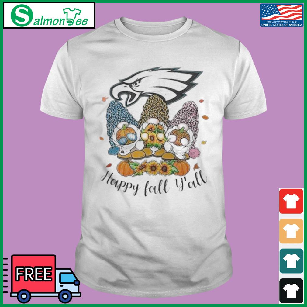 Philadelphia Eagles Happy Fall Y'all shirt, hoodie, sweater, long sleeve  and tank top