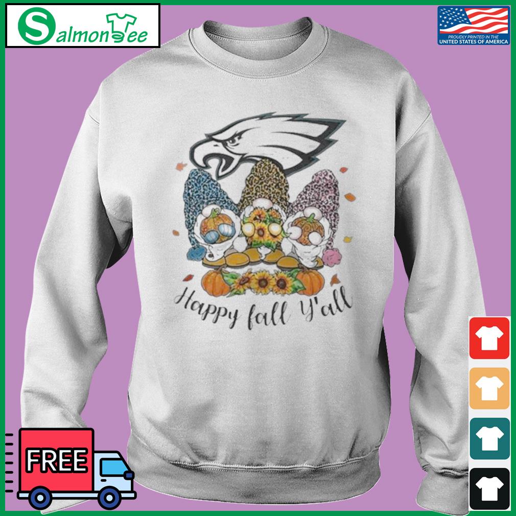 Philadelphia Eagles Happy Fall Y'all shirt, hoodie, sweater, long