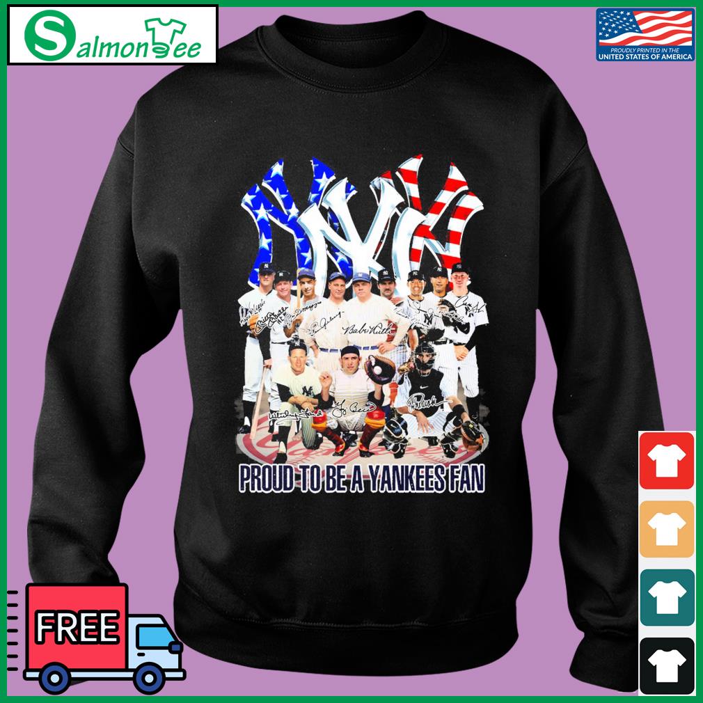 Proud To Be A Yankees Fan Legend Team T Shirt, hoodie, sweater, long sleeve  and tank top