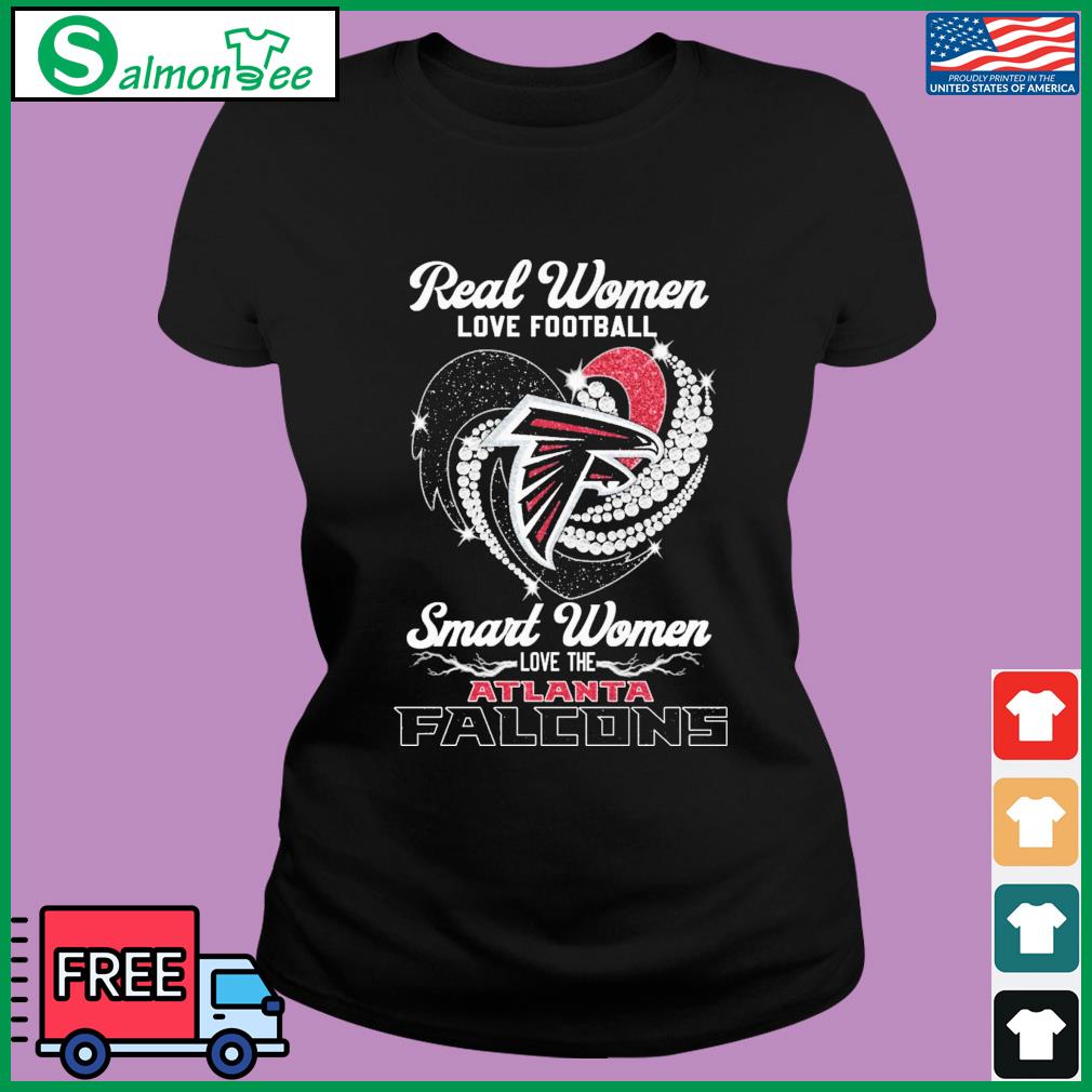 Real women love football smart women love the Atlanta Falcons shirt,  hoodie, sweater and long sleeve