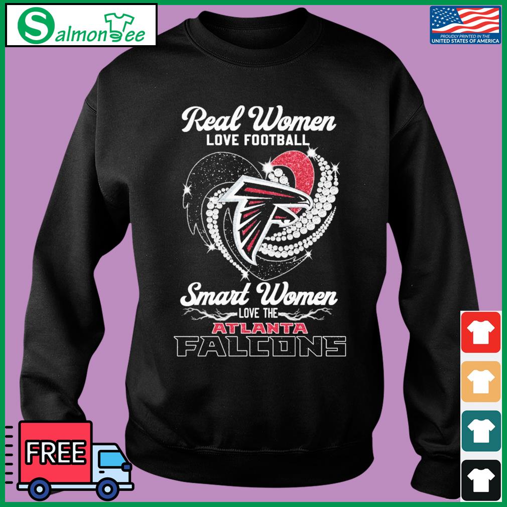 Real Women Love Football Smart Women Love The Atlanta Falcons Heart  Diamonds Shirt, hoodie, sweater, long sleeve and tank top