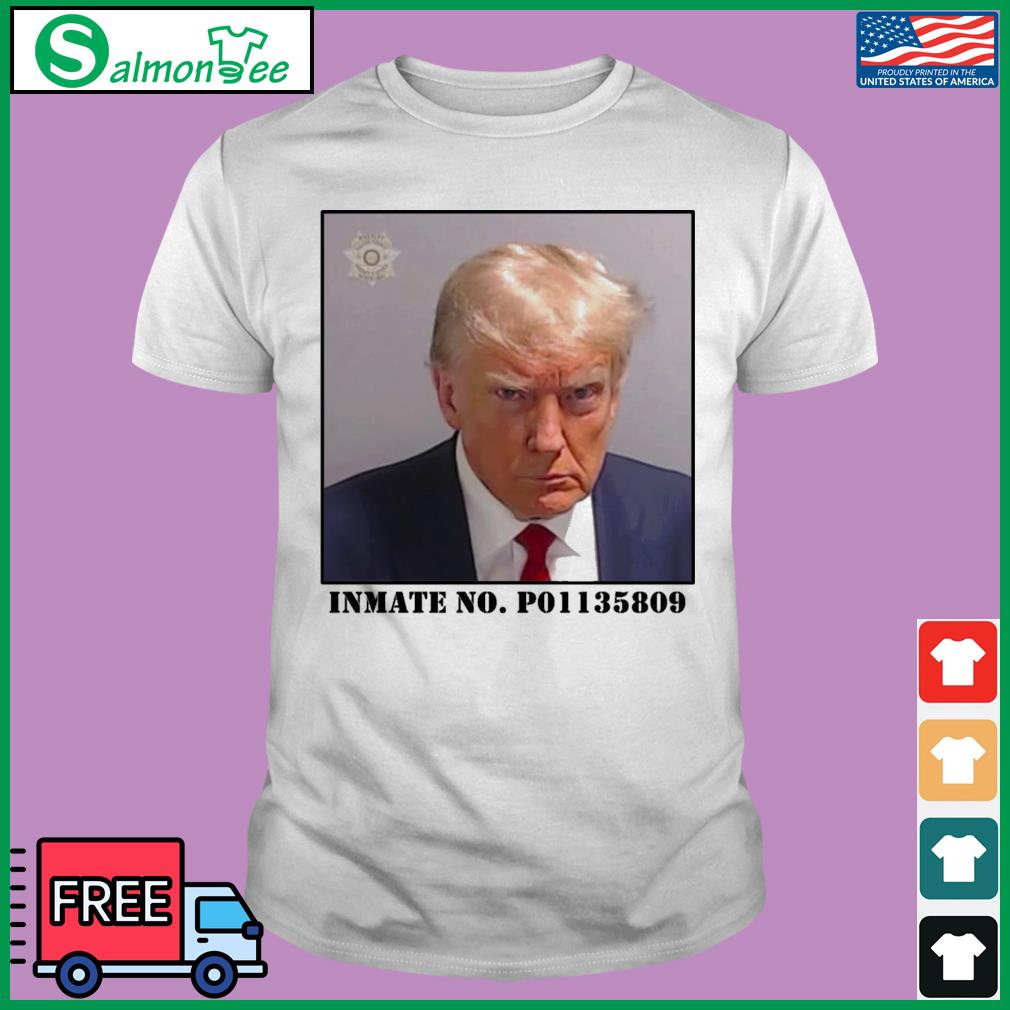 Trump Mugshot Inmate No. PO1135809 Shirt, hoodie, sweater, long sleeve ...