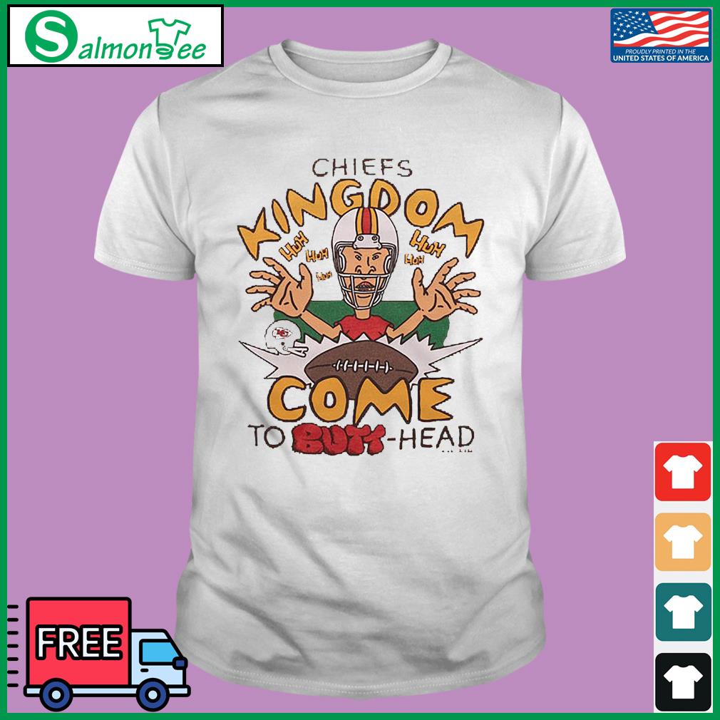 Beavis and Butthead X Kansas City Chiefs Kingdom come to Butthead shirt,  hoodie, sweater, long sleeve and tank top