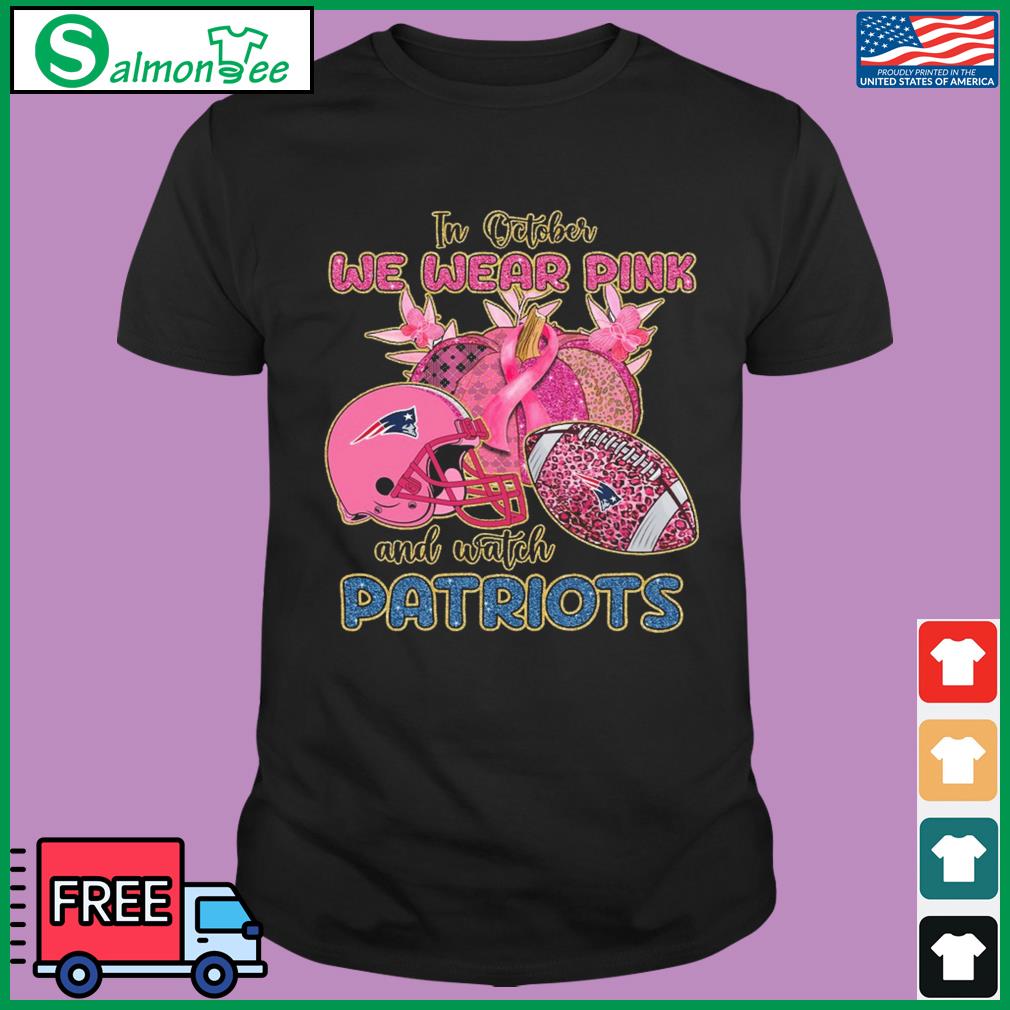 Best official NFL New England Patriots In October We Wear Pink And