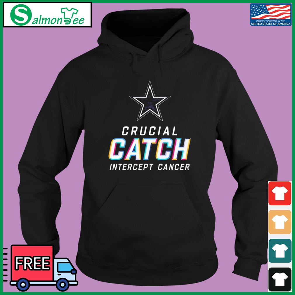 Dallas Cowboys Nfl Crucial Catch Intercept Cancer 2022 Shirt, hoodie,  sweater, long sleeve and tank top