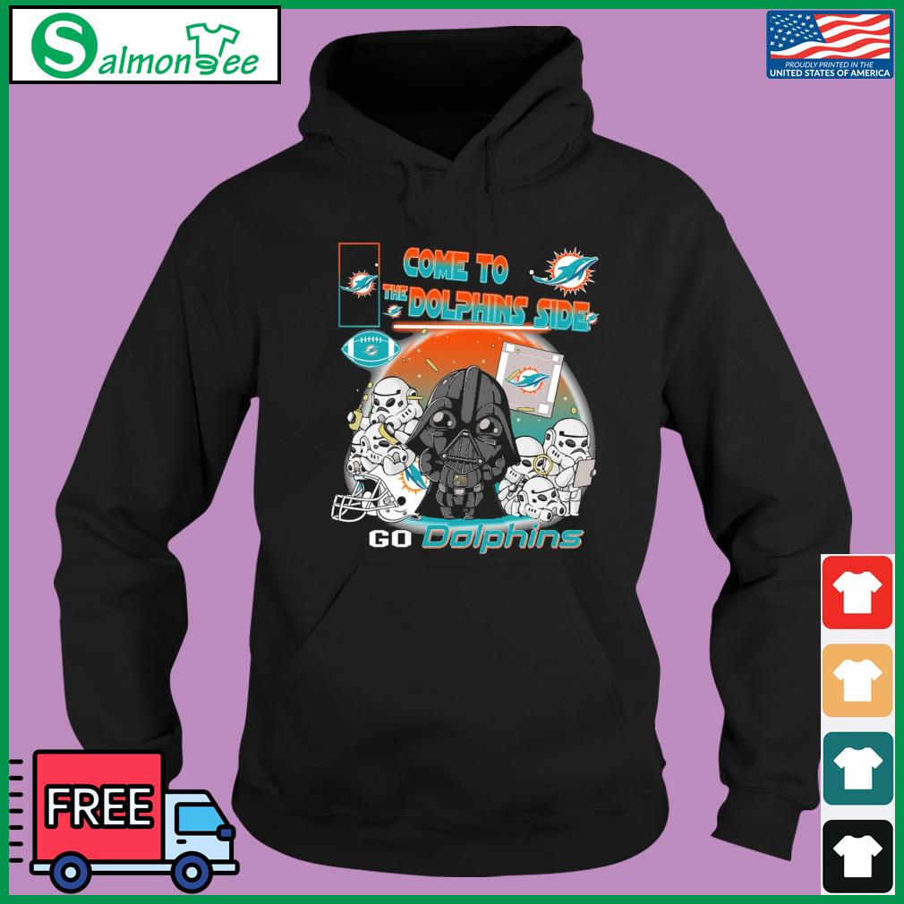 Funny miami Dolphins Star Wars Come To The Dolphins Side Shirt, hoodie,  sweater, long sleeve and tank top