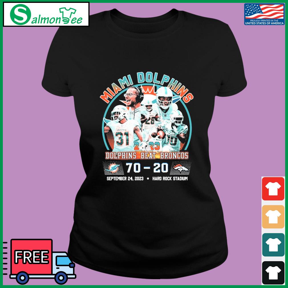 Gameday Dolphins Beat Broncos 70-20 Miami Dolphins Hard Rock Stadium Shirt,  hoodie, sweater, long sleeve and tank top