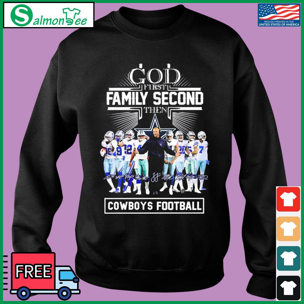 God first family second then Dallas Cowboys football Funny T-shirt