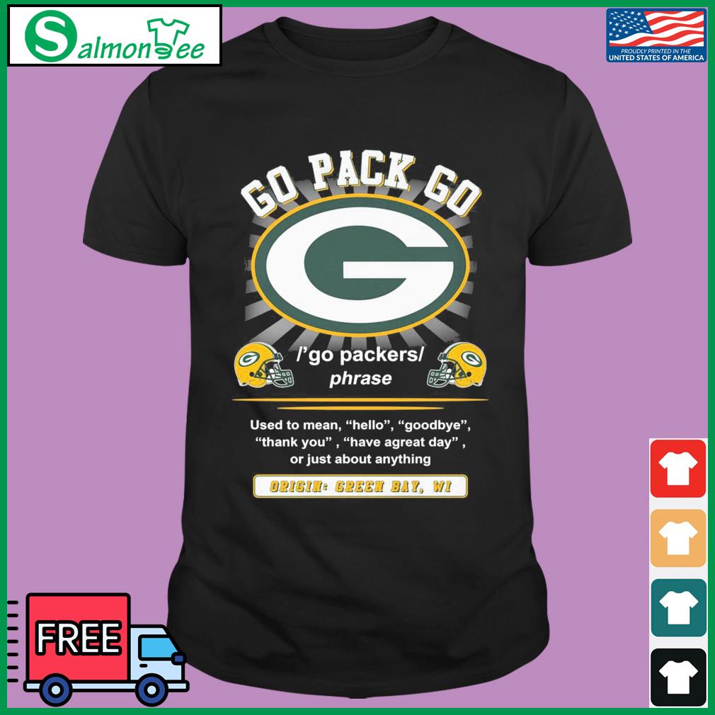 Green Bay Packers Go Pack Go Definition Go Packers Phrase Shirt, hoodie,  sweater, long sleeve and tank top