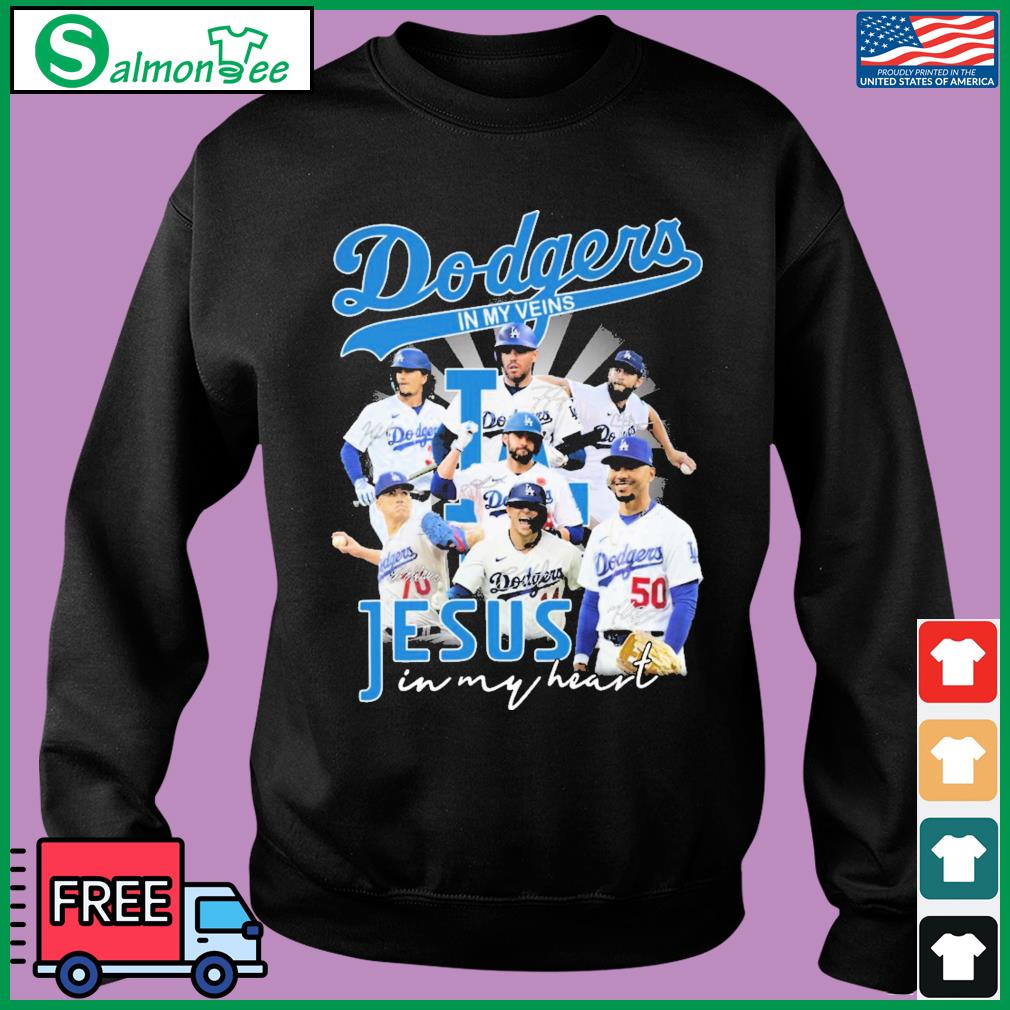 Dodgers In My Veins Jesus In My Heart T-Shirt, hoodie, sweater, long sleeve  and tank top