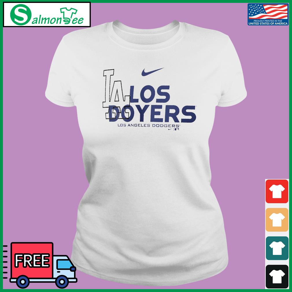 Los Angeles Dodgers Nike Los Doyers Shirt, hoodie, sweater, long