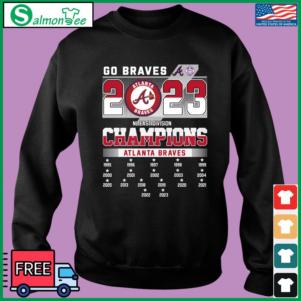 Go Braves 2023 NL East Champions Atlanta Braves Shirt, hoodie, sweater,  long sleeve and tank top