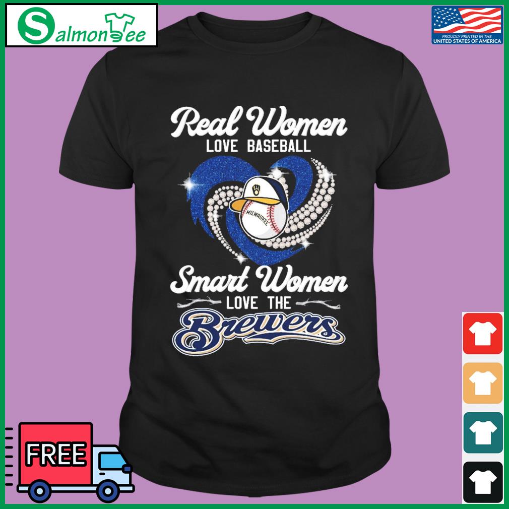 Original real Women Love Baseball Smart Women Love The Brewers