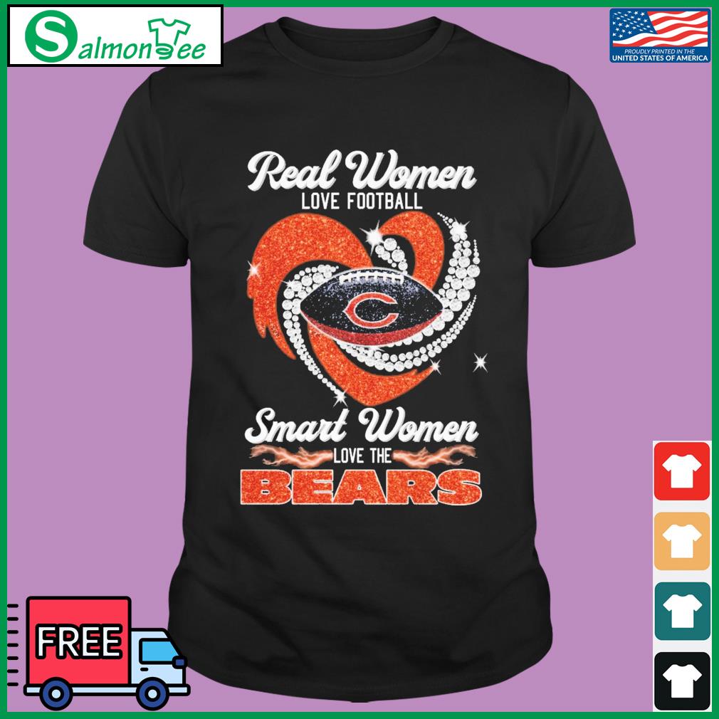 Real Women Love Football Smart Women Love The Chicago Bears Tshirt, hoodie,  sweater, long sleeve and tank top