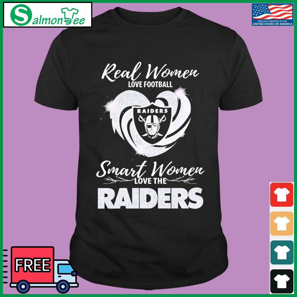 Las Vegas Raiders Real Women Love Football Smart Women Love The Las Vegas  Raiders Shirt, hoodie, sweater, long sleeve and tank top