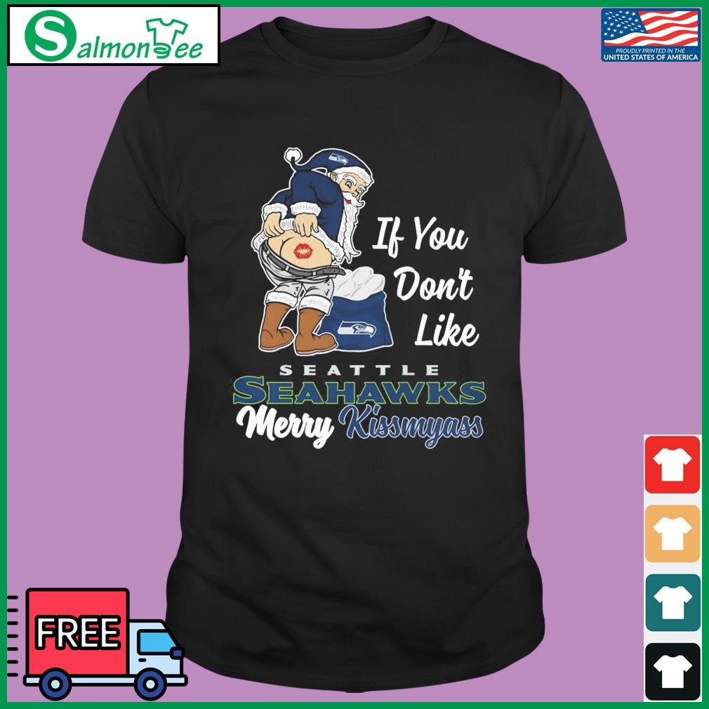 Original Santa If You don't like San Francisco 49Ers Merry Kissmyass  Christmas 2023 shirt, hoodie, longsleeve, sweatshirt, v-neck tee