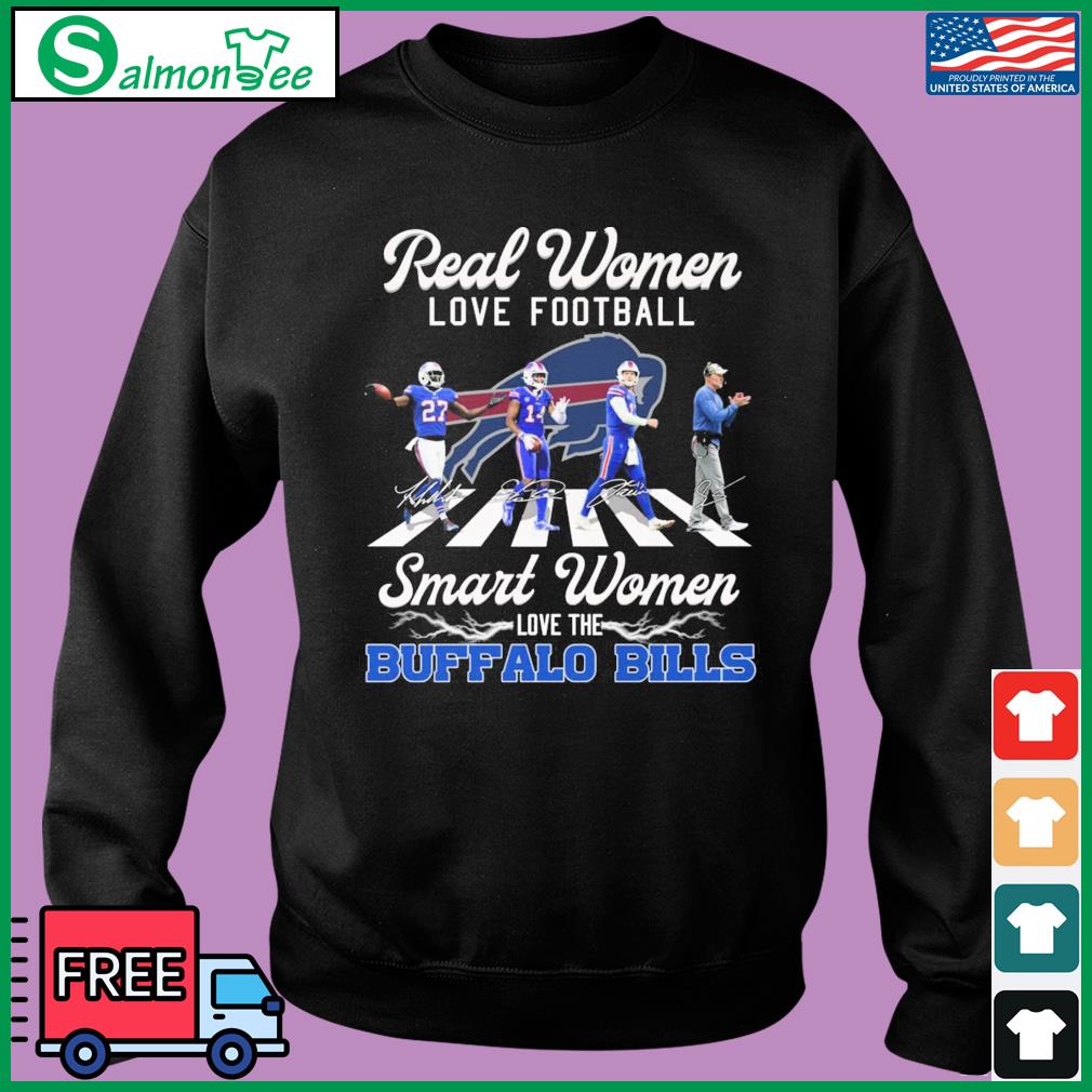 Official 2023 Real Women Love Football Smart Women Love The Buffalo Bills  Shirt, hoodie, sweater, long sleeve and tank top