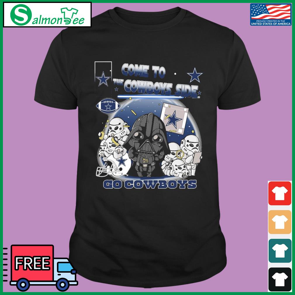 Top dallas Cowboys Star Wars Come To The Cowboys Side Shirt, hoodie,  sweater, long sleeve and tank top