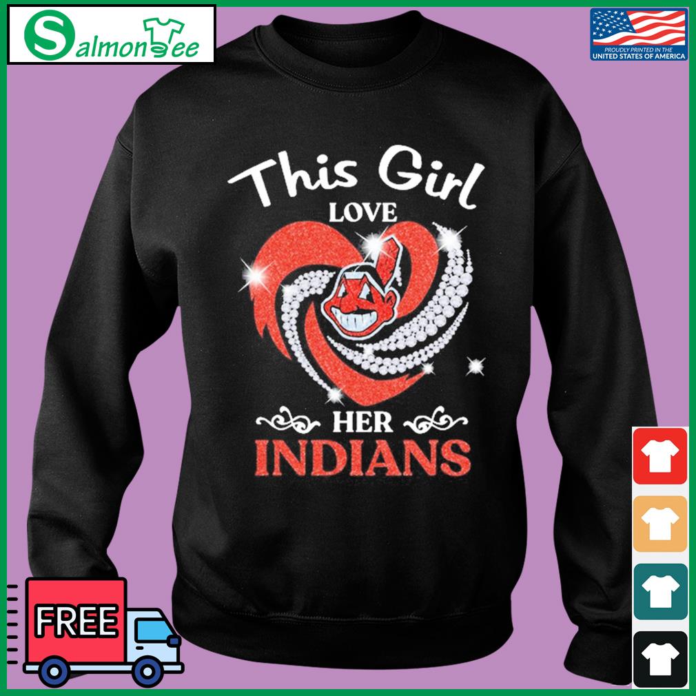 Heart This Girl Love Cleveland Indians Shirt, hoodie, sweater, long sleeve  and tank top