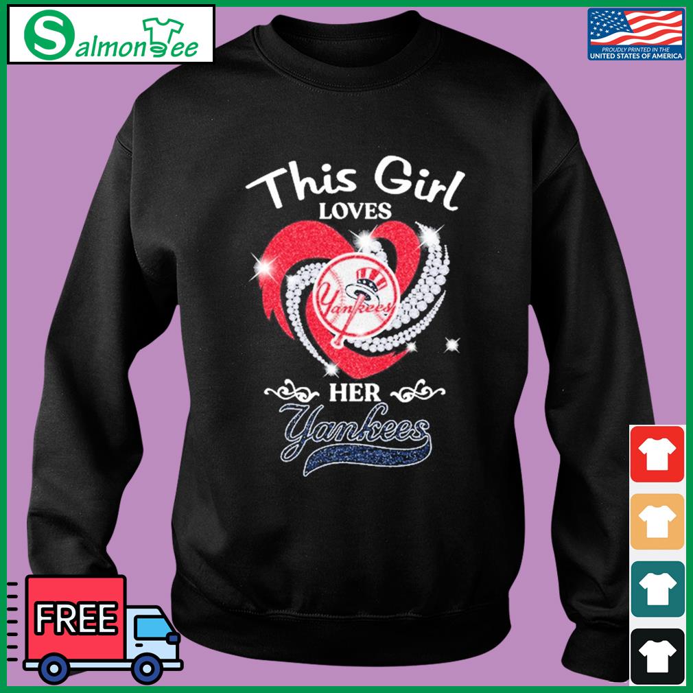 Heart This Girl Love New York Yankees Shirt, hoodie, sweater, long sleeve  and tank top