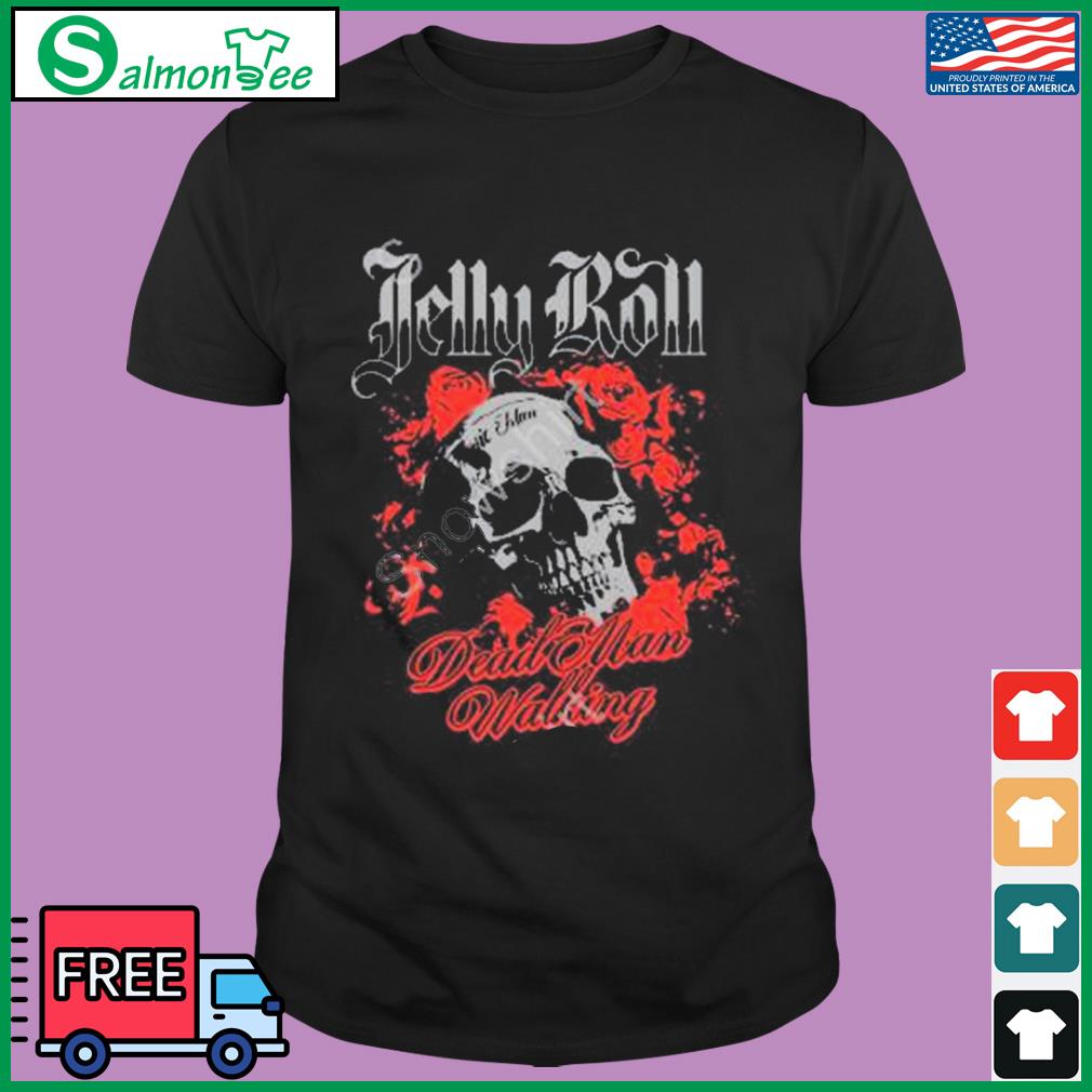 Official Jelly Roll Merch Dead Man Walking Shirt, hoodie, sweater, long ...