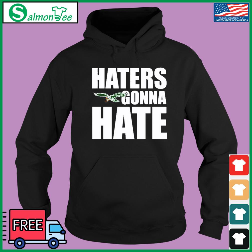 Philadelphia Eagles Fueled By Haters Philly Football Shirt, hoodie,  sweater, long sleeve and tank top