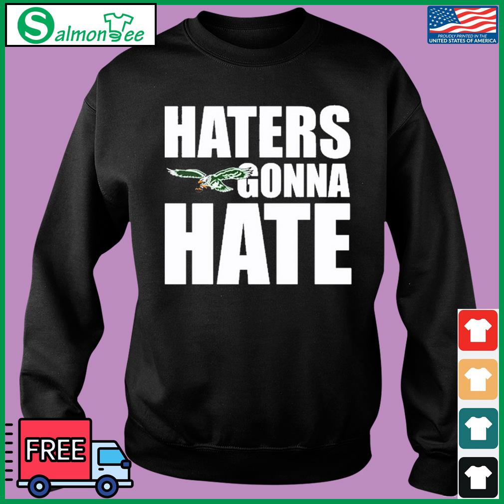 Philadelphia Eagles Fueled By Haters Philly Football Shirt, hoodie,  sweater, long sleeve and tank top