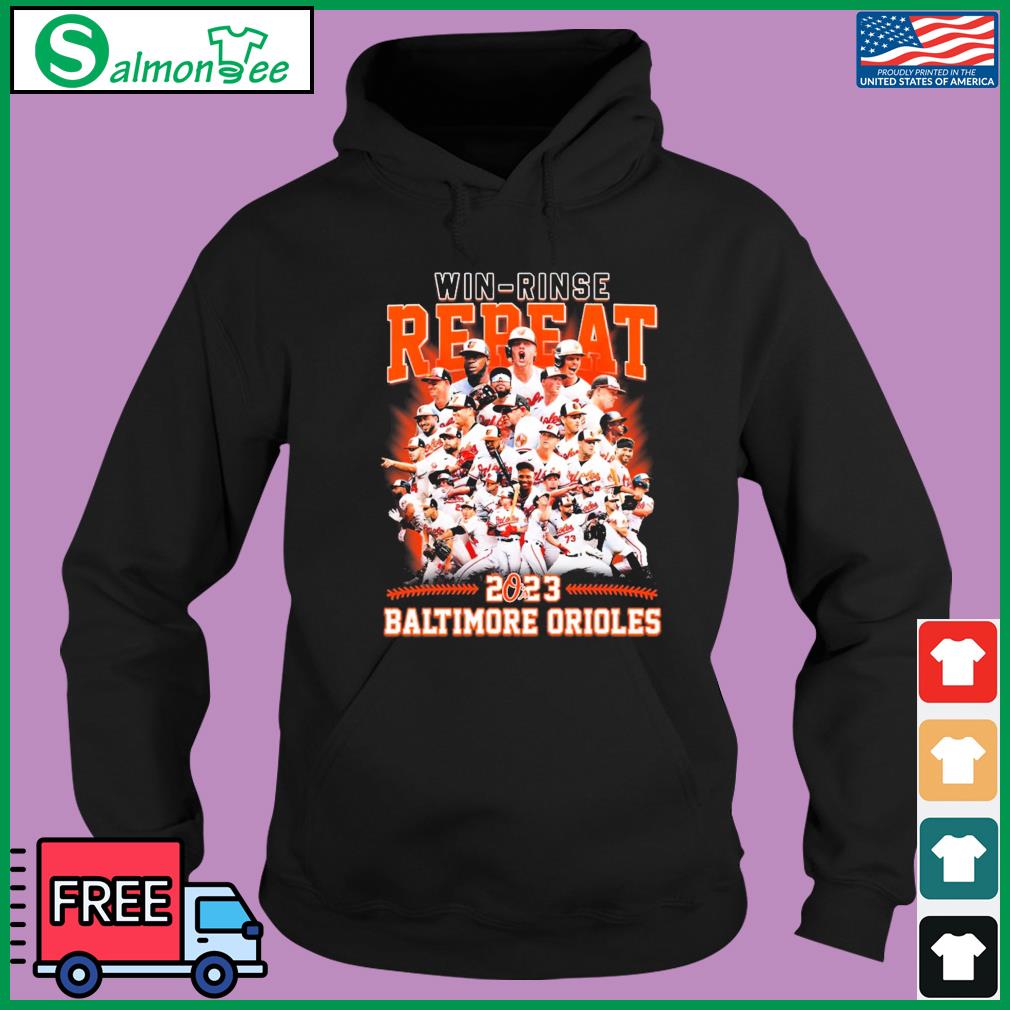 Win-Rinse Repeat 2023 Baltimore Orioles Shirt, hoodie, sweater