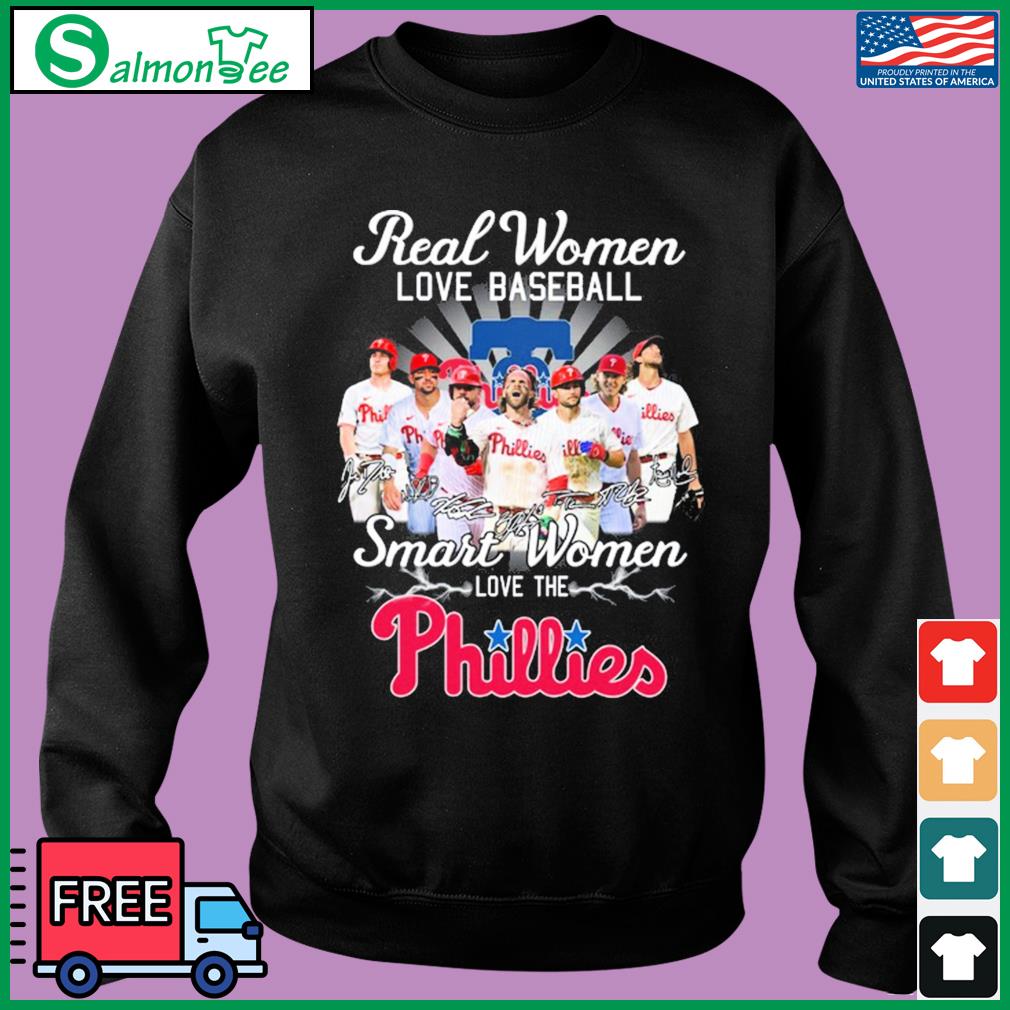 New Real women love baseball smart women love the Phillies shirt, hoodie,  sweater, long sleeve and tank top